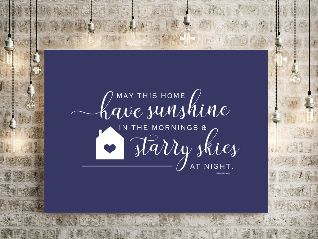 may this home have sunshine in the morning and starry skies at night instant art by stationare