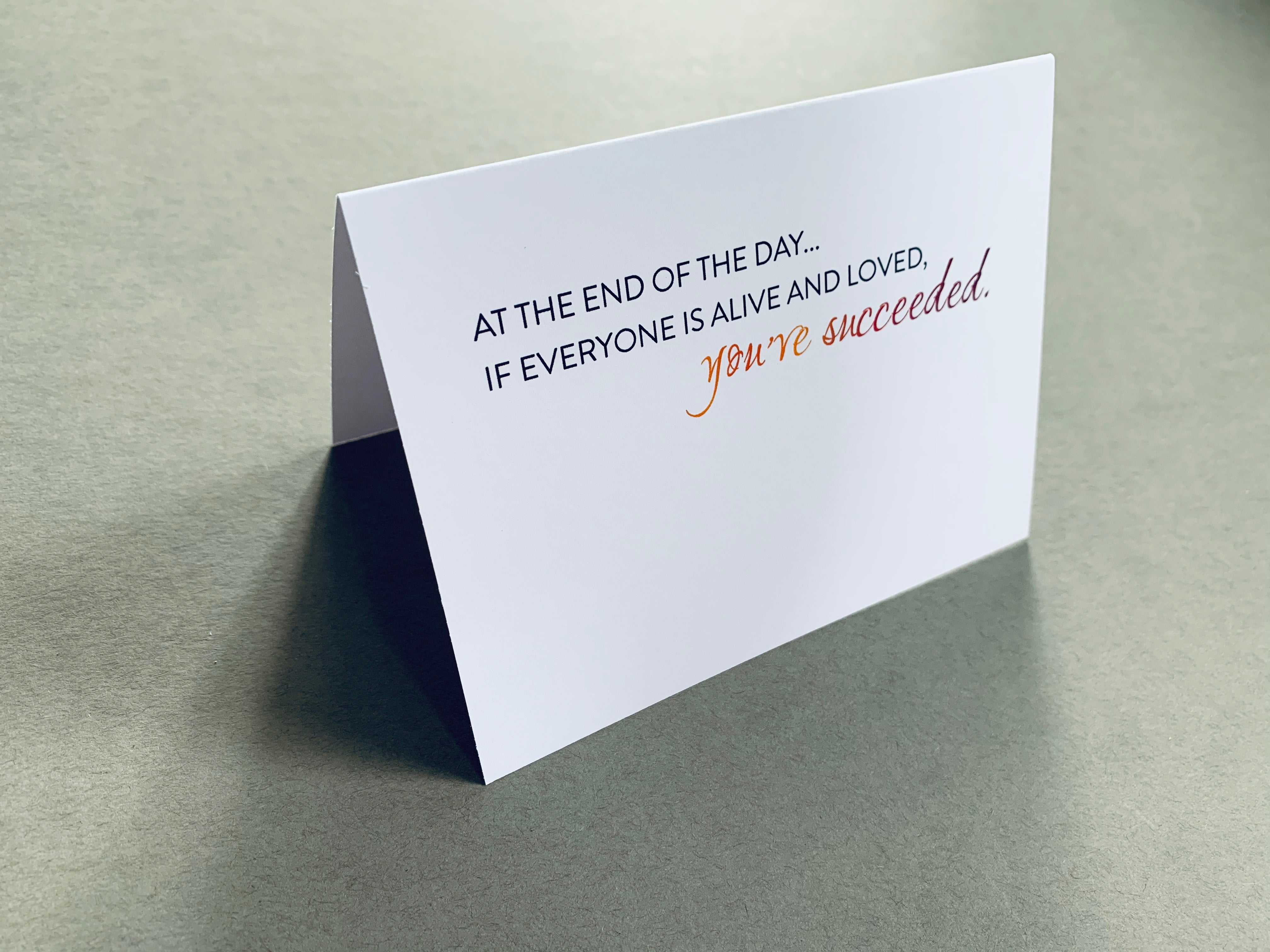 end of day if everyone is alive and loved card by Stationare